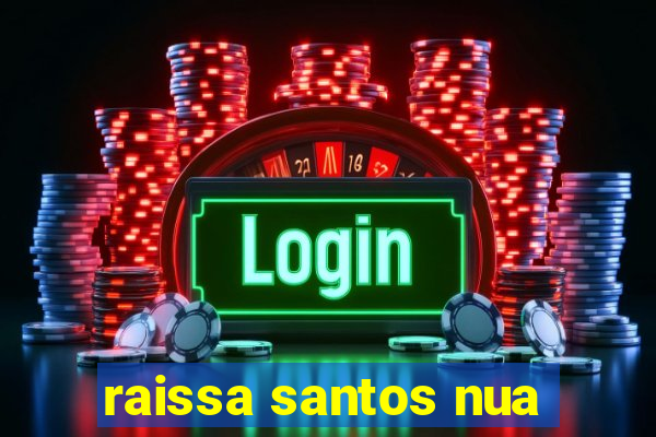 raissa santos nua